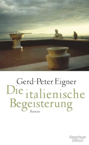 Die italienische Begeisterung: Roman