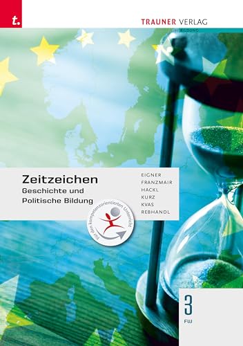 Zeitzeichen - Geschichte und Politische Bildung 3 FW von TRAUNER