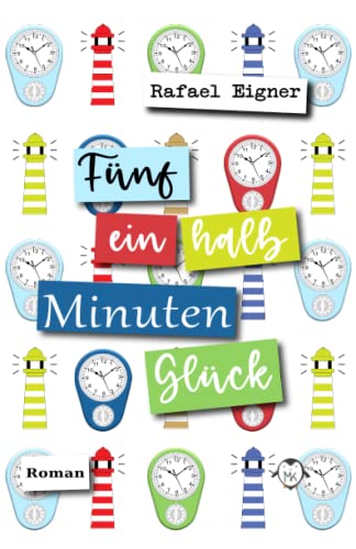 5 1/2 Minuten Glück: Humorvoller Liebesroman