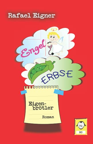 Engel, Erbse, Eigenbrötler von Independently published