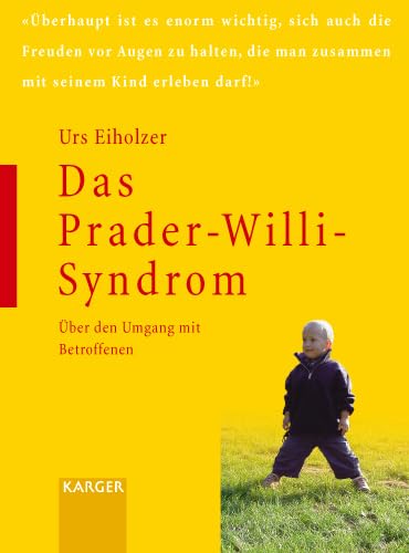 Das Prader-Willi-Syndrom: Über den Umgang mit Betroffenen von S. Karger