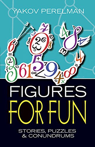 Figures for Fun: Stories, Puzzles and Conundrums (Dover Brain Games: Math Puzzles) von Dover Publications