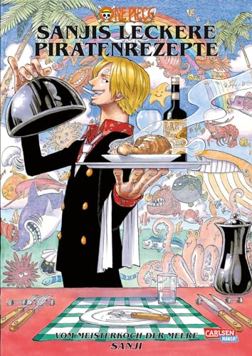 One Piece – Sanjis leckere Piratenrezepte: Das ultimative Kochbuch für Manga- und Anime-Fans One Piece – Sanjis leckere Piratenrezepte: Das ultimative Kochbuch für Manga- und Anime-Fans