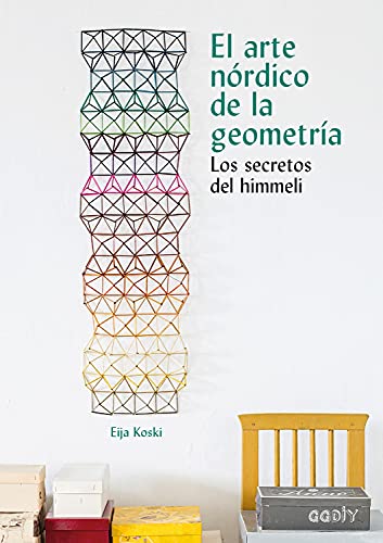 El arte nórdico de la geometría : los secretos del Himmeli (GGDiy)