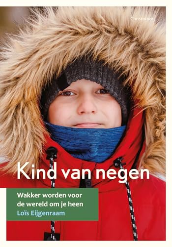 Kind van negen: Wakker worden voor de wereld om je heen von Christofoor, Uitgeverij