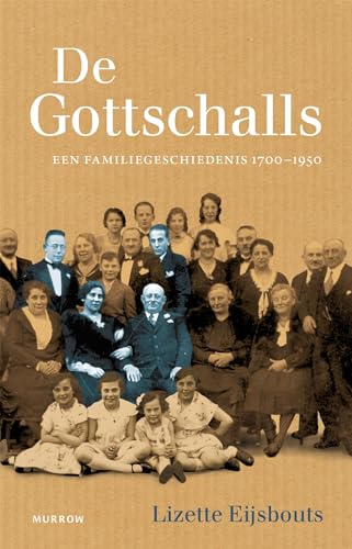 De Gottschalls: een familiegeschiedenis, 1700-1950 von Murrow