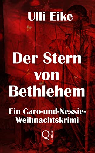 Der Stern von Bethlehem: Ein Caro-und-Nessie-Weihnachtskrimi