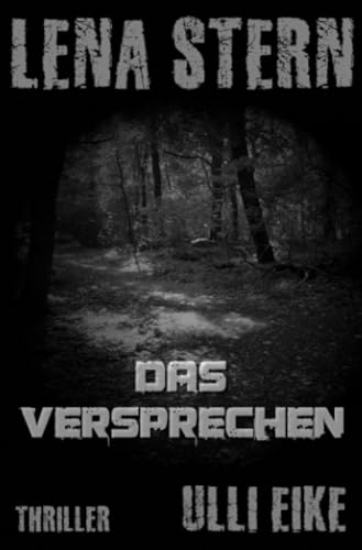 Lena Stern: Das Versprechen: Thriller