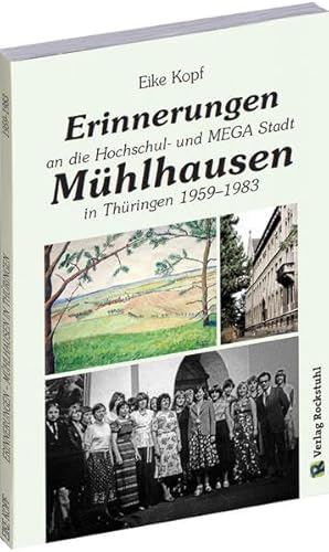 Erinnerungen an Mühlhausen in Thüringen 1959-1983 von Rockstuhl Verlag