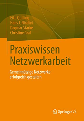Praxiswissen Netzwerkarbeit: Gemeinnützige Netzwerke erfolgreich gestalten von Springer VS