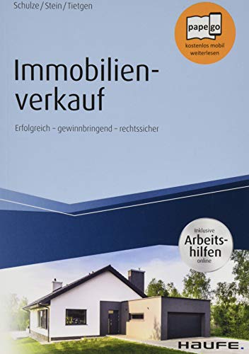 Immobilienverkauf - inkl. Arbeitshilfen online: Erfolgreich - gewinnbringend - rechtssicher (Haufe Fachbuch) von Haufe Lexware GmbH