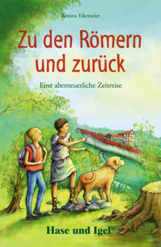 Zu den Römern und zurück: Schulausgabe