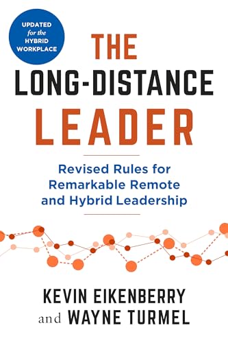 The Long-Distance Leader, Second Edition: Revised Rules for Remarkable Remote and Hybrid Leadership (The Long-Distance Worklife Series) von Berrett-Koehler Publishers
