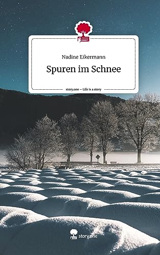 Spuren im Schnee. Life is a Story - story.one von story.one publishing