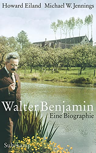 Walter Benjamin: Eine Biographie von Suhrkamp Verlag AG
