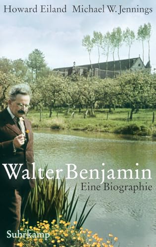 Walter Benjamin: Eine Biographie von Suhrkamp Verlag AG