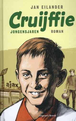 Cruijffie: Jongensjaren von Uitgeverij Brandt