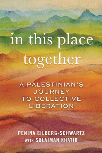 In This Place Together: A Palestinian's Journey to Collective Liberation von Beacon Press