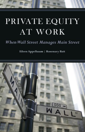 Private Equity at Work: When Wall Street Manages Main Street von Russell Sage Foundation