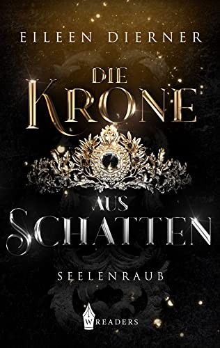 Die Krone aus Schatten Seelenraub von Eileen Dierner (Nova MD)
