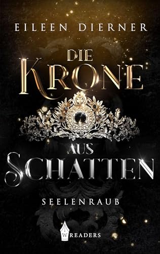 Die Krone aus Schatten Seelenraub