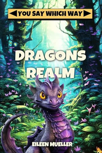 Dragons Realm (You Say Which Way) von Createspace Independent Publishing Platform