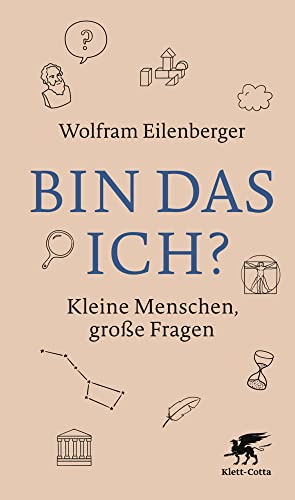 Bin das ich?: Kleine Menschen, große Fragen von Klett-Cotta