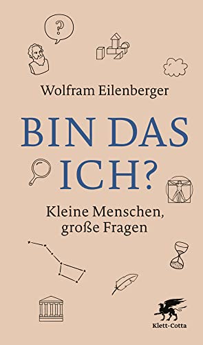 Bin das ich?: Kleine Menschen, große Fragen