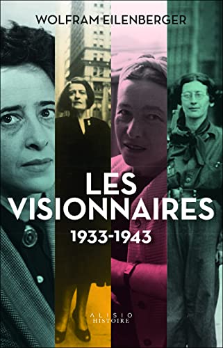 Les Visionnaires: 1933-1943 von ALISIO
