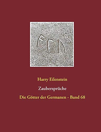 Zaubersprüche: Die Götter der Germanen - Band 68