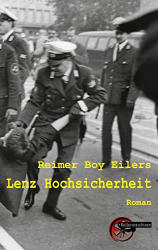 Lenz Hochsicherheit: Zweites Buch der Hamburger Trilogie von Kulturmaschinen Verlag