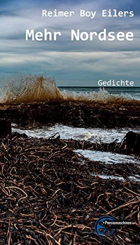 Mehr Nordsee: Gedichte von Kulturmaschinen