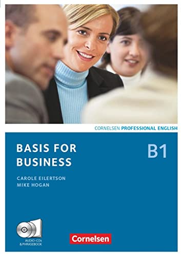 Basis for Business - Fourth Edition - B1: Kursbuch mit CDs und Phrasebook von Cornelsen Verlag GmbH