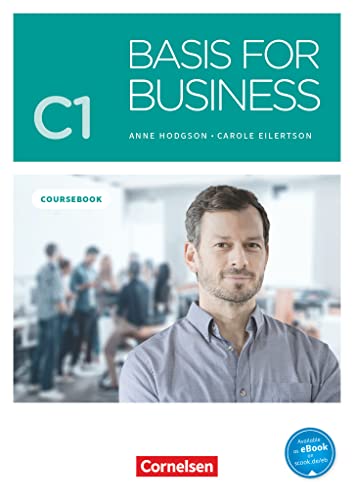 Basis for Business - New Edition - C1: Kursbuch - Inklusive E-Book und PagePlayer-App von Cornelsen Verlag GmbH