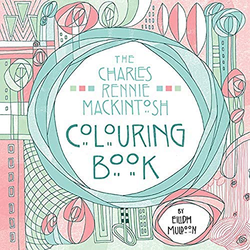 The Charles Rennie Mackintosh Colouring Book von Birlinn