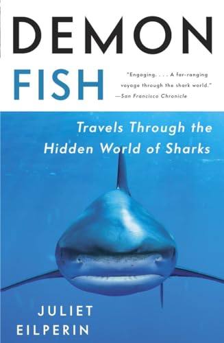 Demon Fish: Travels Through the Hidden World of Sharks Demon Fish: Travels Through the Hidden World of Sharks von Anchor Books
