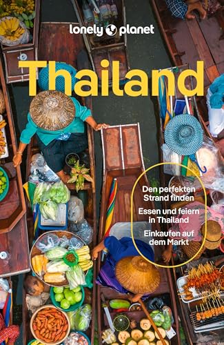 LONELY PLANET Reiseführer Thailand: Eigene Wege gehen und Einzigartiges erleben. von Mairdumont