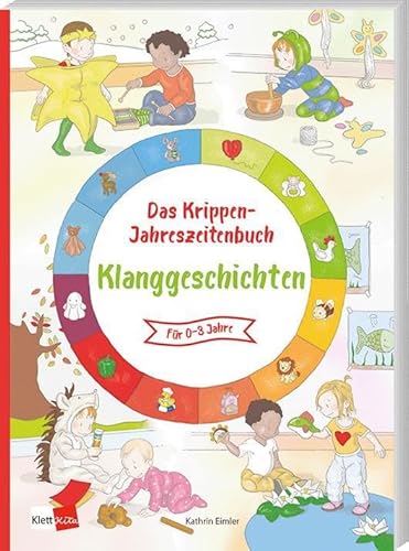 Das Krippen-Jahreszeitenbuch: Klanggeschichten