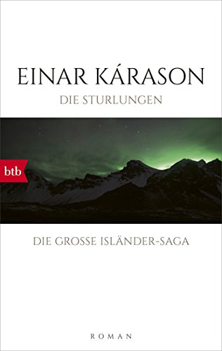 Die Sturlungen: Roman - Die große Isländer-Saga von btb