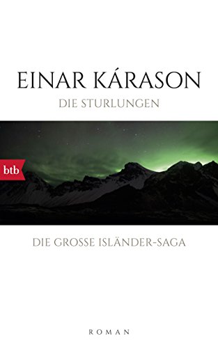 Die Sturlungen: Roman - Die große Isländer-Saga von btb