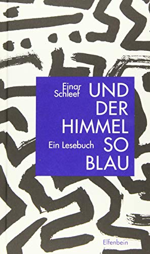 Und der Himmel so blau: Ein Lesebuch