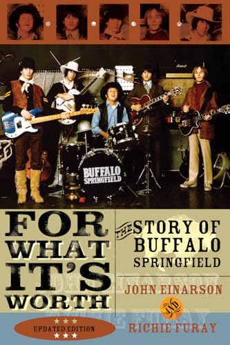 For What It's Worth: The Story of Buffalo Springfield, Updated Edition