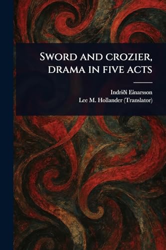 Sword and Crozier, Drama in Five Acts von Anson Street Press