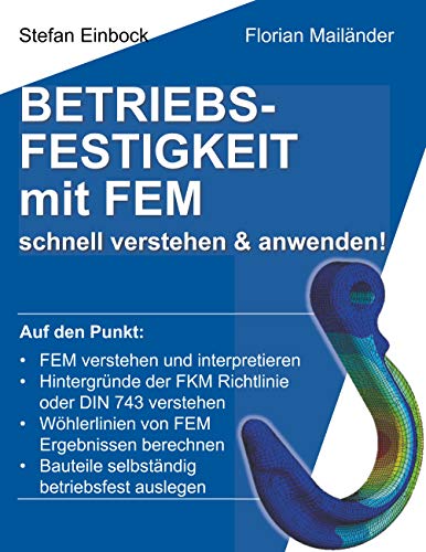 Betriebsfestigkeit mit FEM: schnell verstehen & anwenden von Books on Demand