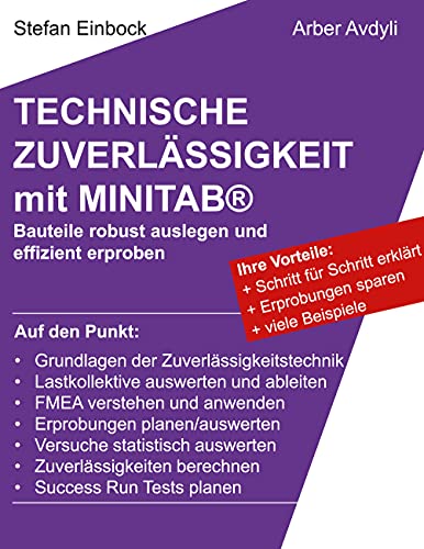 Technische Zuverlässigkeit mit MINITAB®: Bauteile robust auslegen und effizient erproben von Books on Demand