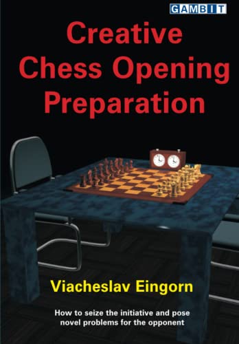 Creative Chess Opening Preparation (Chess Strategy: Ukrainian Authors) von Gambit Publications