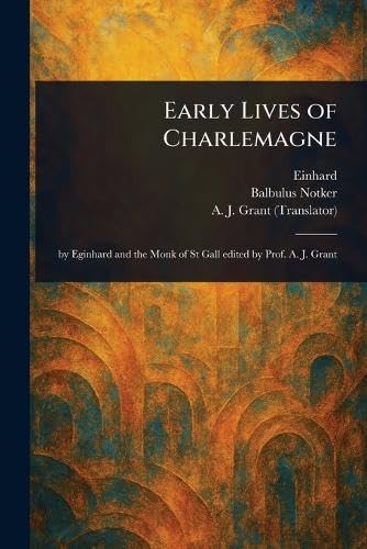 Early Lives of Charlemagne von Anson Street Press