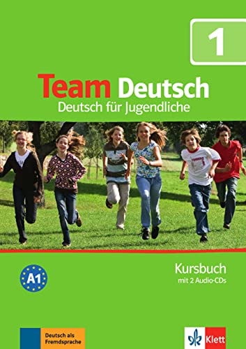 Team Deutsch 1: Deutsch für Jugendliche. Kursbuch mit 2 Audio-CDs (Team Deutsch: Deutsch für Jugendliche) von Klett