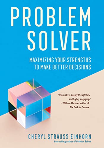 Problem Solver: Maximizing Your Strengths to Make Better Decisions (Area Method Publications) von Combined Academic Publ.
