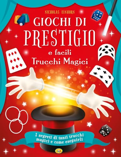 Giochi di prestigio e facili trucchi magici von Grillo Parlante